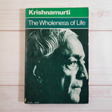 Experimenting with the Truth by Prabhuji The Wholeness of Life J. Krishnamurti
