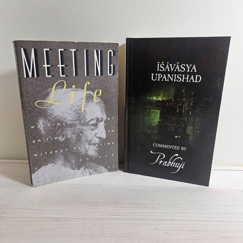 Ishavasya Upanishad commented by Prabhuji Meeting Life by J. Krishnamurti