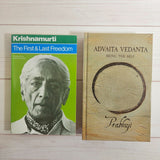 Advaita Vedanta by Prabhuji The First and Last Freedom by J. Krishnamurti