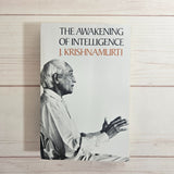 Advaita Vedanta by Prabhuji The Awakening of Intelligence by J. Krishnamurti