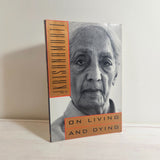 Advaita Vedanta Being the Self by Prabhuji On Living and Dying by J Krishnamurti