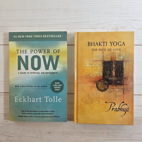 Bhakti Yoga The Path of Love by Prabhuji The Power of Now Eckhart Tolle