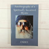 What Is, As It Is Satsangs with Prabhuji Autobiography of a Spiritually by Osho