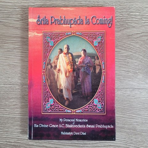 Srila Prabhupada Is Coming! by Mahamaya Devi Dasi