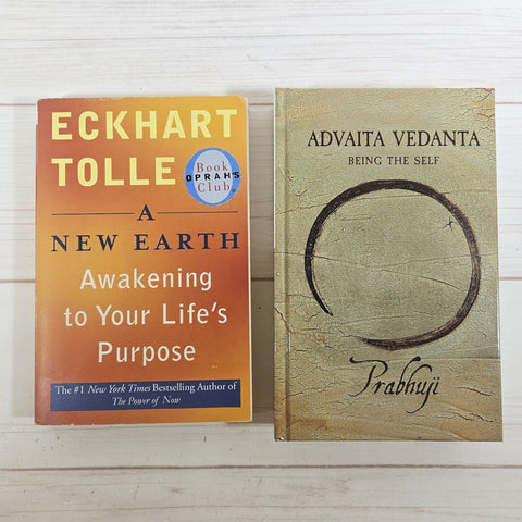 Advaita Vedanta Being the Self by Prabhuji A new Earth by Eckhart Tolle