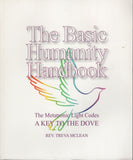 The Basic Humanity Handbook The Metatronic Light Codes by Treva McLean