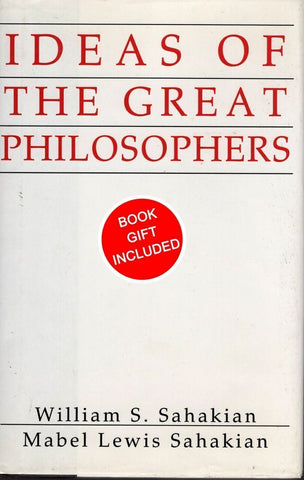 Ideas Of The Great Philosophers by William & Mabel Sahakian Hardcover