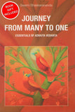 Journey From Many to One Essentials Advaita Vedanta by Swami Bhaskarananda