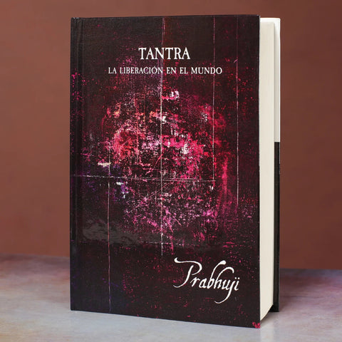 Tantra: Liberación en el mundo por Prabhuji NUEVO Tapa Dura NEW