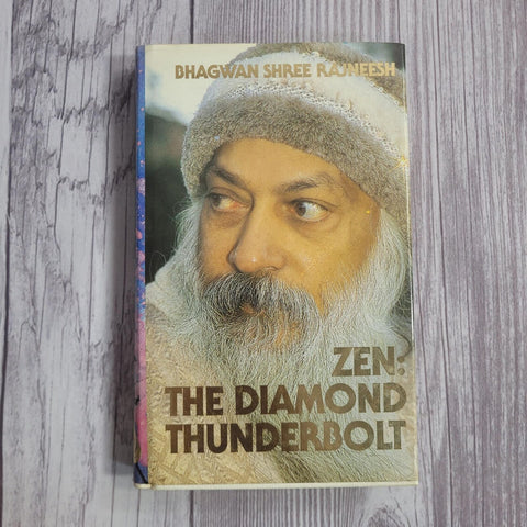 Zen: The Diamond Thunderbolt by Osho Bhagwan Shree Rajneesh