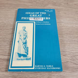 Ideas of the Great Philosophers by William Sahakian & Mabel Lewis Paperback