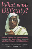 What Is The Difficulty? by Dasa Srutakirti