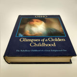 Glimpses of a Golden Childhood by Osho Bhagwan Shree Rajneesh