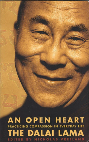 An Open Heart: Practising Compassion in Everyday Life by The Dalai Lama