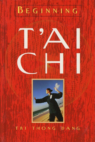 Beginning T'ai Chi By Tri Thong Dang Paperback