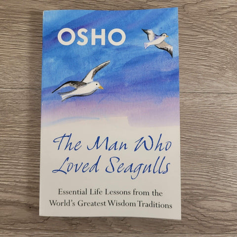 The Man Who Loved Seagulls by Osho Bhagwan Shree Rajneesh Paperback