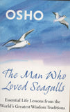 The Man Who Loved Seagulls by Osho Bhagwan Shree Rajneesh Paperback