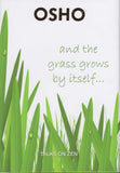 And the Grass Grows By Itself Talks on Zen by Osho Bhagwan Shree Rajneesh