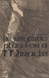 Be Realistic: Plan for a Miracle by Osho Bhagwan Shree Rajneesh 1st Edition Rare