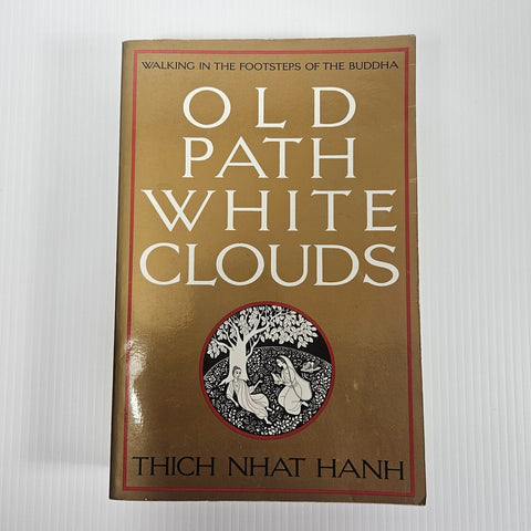 Old Path White Clouds by Thich Nhat Hanh