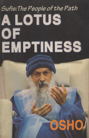 A Lotus of Emptiness Sufis The People of the Path by Osho Bhagwan Rajneesh