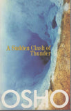 A Sudden Clash of Thunder by Osho Bhagwan Shree Rajneesh