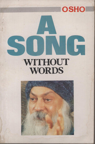 A Song Without Words by Osho Bhagwan Shree Rajneesh RARE