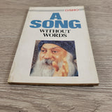 A Song Without Words by Osho Bhagwan Shree Rajneesh RARE