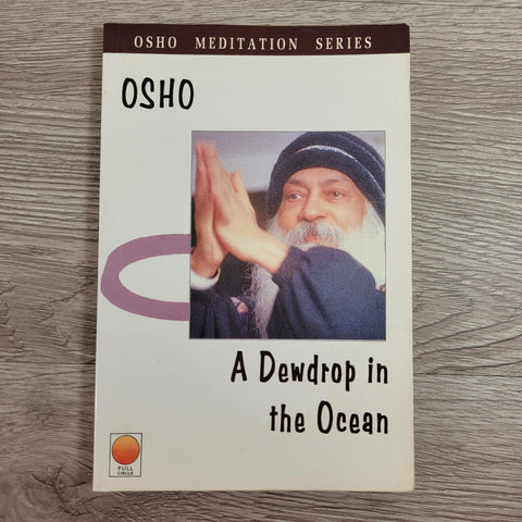 A Dew Drop In The Ocean Osho Meditation Series by Osho Bhagwan Rajneesh