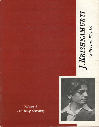 J. Krishnamurti Collected Works Vol 1 The Art of Listening