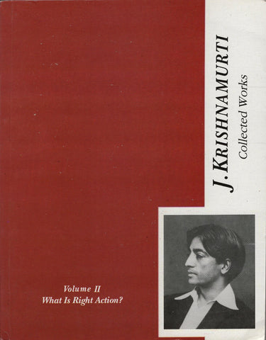 J. Krishnamurti Collected Works Volume 2 What is Right Action?