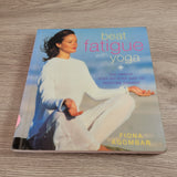 Beat Fatigue with Yoga Step by Step Way to Restore Energy by Fiona Agombar