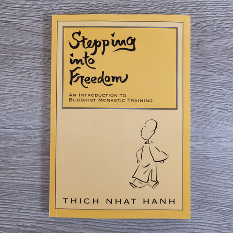 Stepping into Freedom by Thich Nhat Hanh