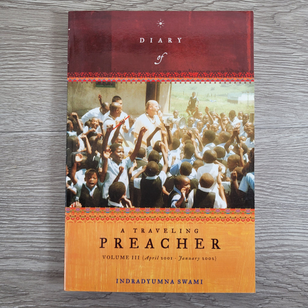 Diary of a Traveling Preacher Volume 3 by Indradyumna Swami