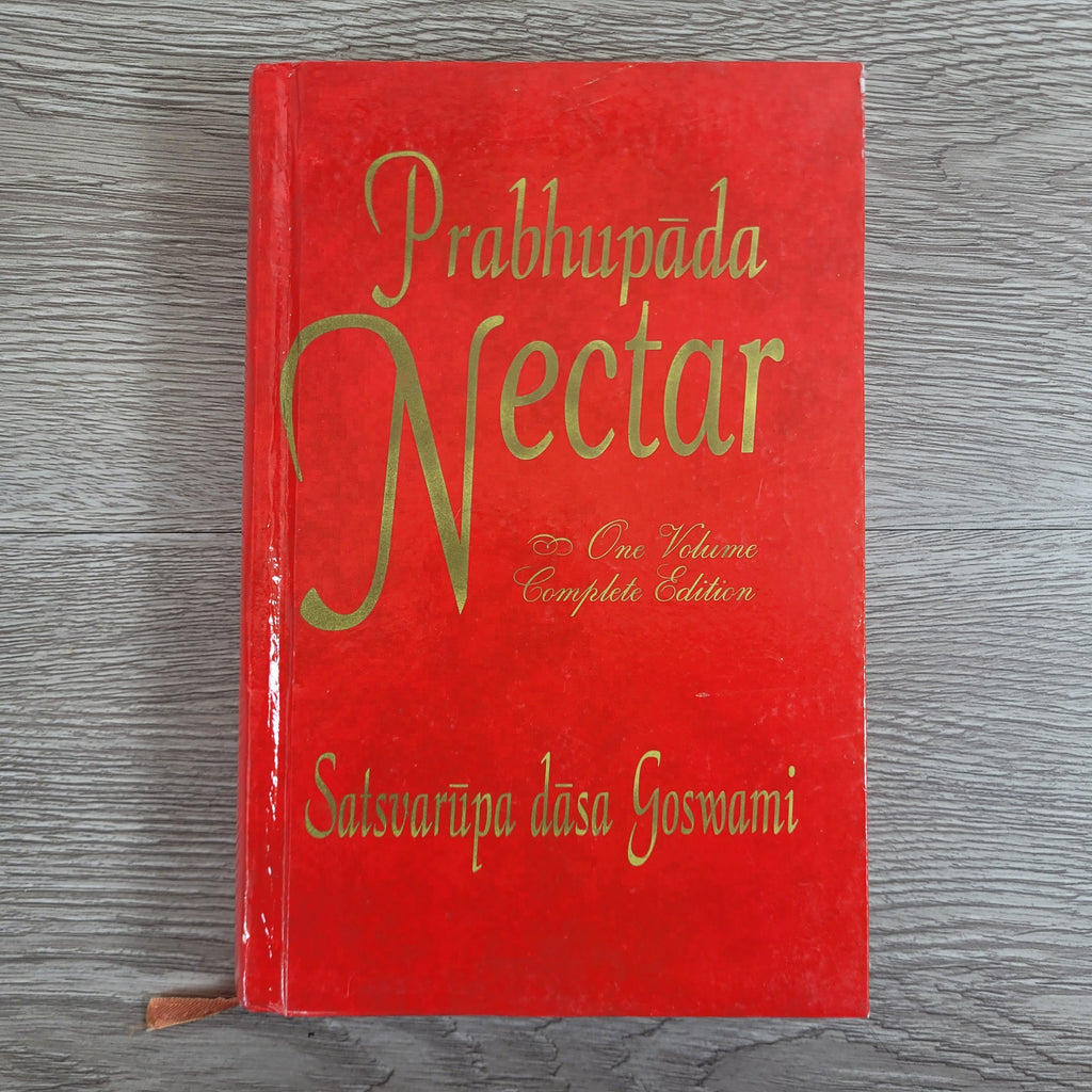 Prabhupada Nectar One Volume Complete Edition by Satsvarupa Dasa Goswami