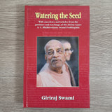 Watering the Seed by Giriraj Swami