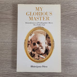 My Glorious Master by Bhurijana Dasa