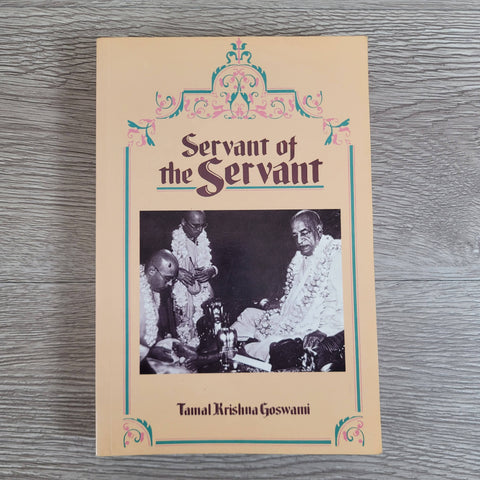 Servant of the Servant by Tamal Krishna Goswami