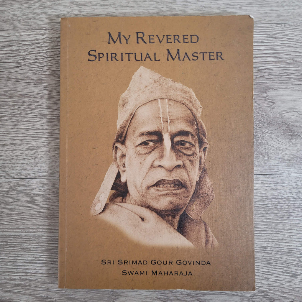 My Revered Spiritual Master by Gour Govinda Swami