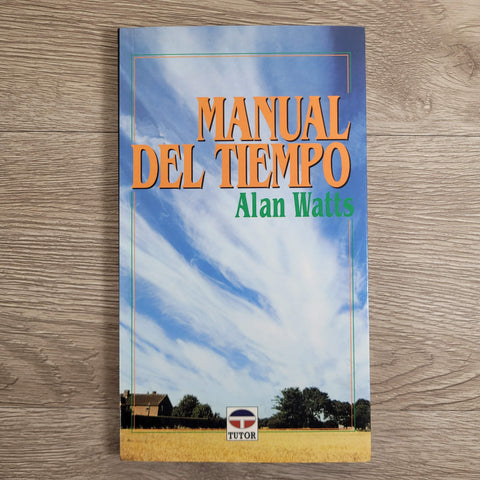 Manual del tiempo by Alan Watts Spanish Edition