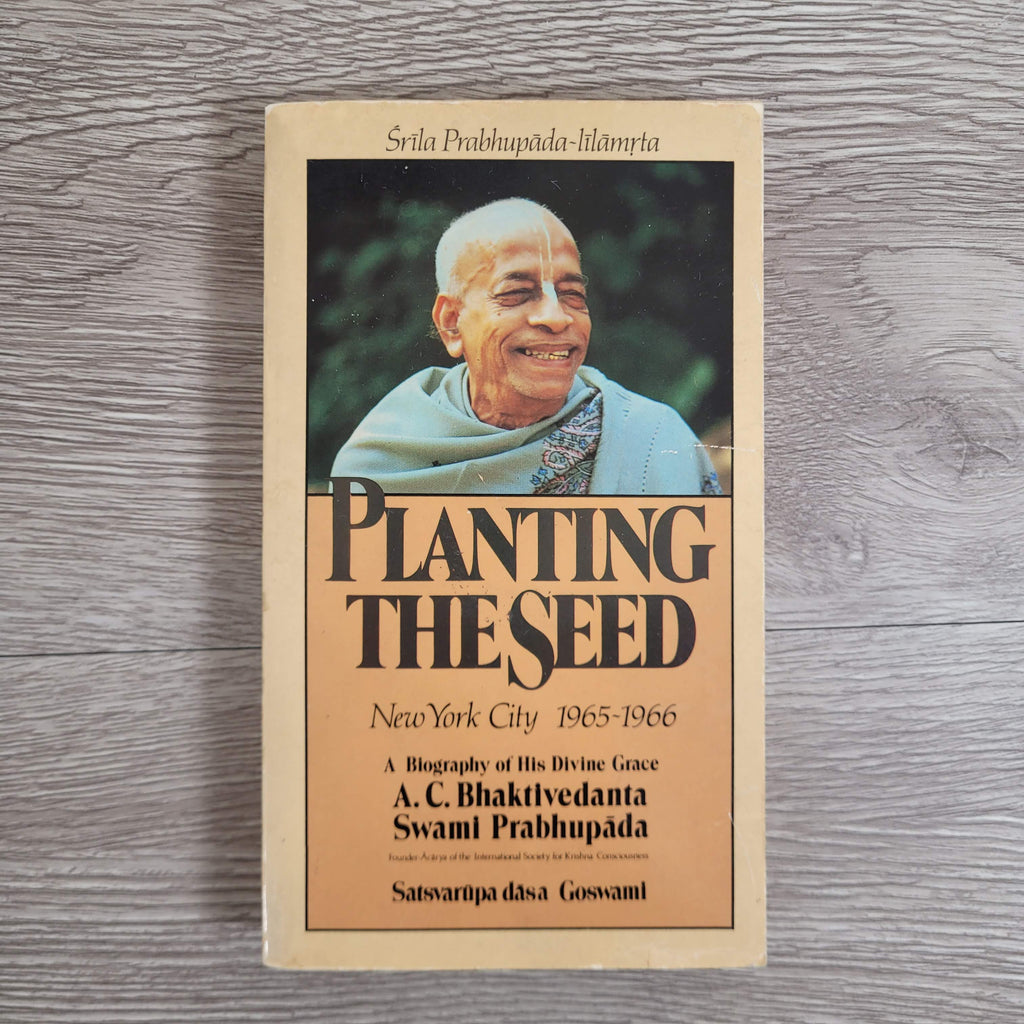 Planting the Seed by Satsvarupa Dasa Goswami