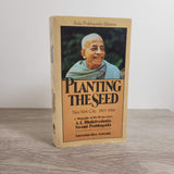 Planting the Seed by Satsvarupa Dasa Goswami