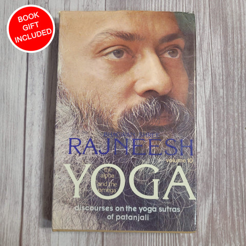 Yoga: The Alpha and the Omega, Vol 10 by Osho Bhagwan Shree Rajneesh