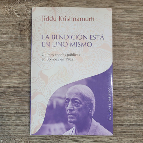 La bendición está en uno mismo by J. Krishnamurti Spanish Edition