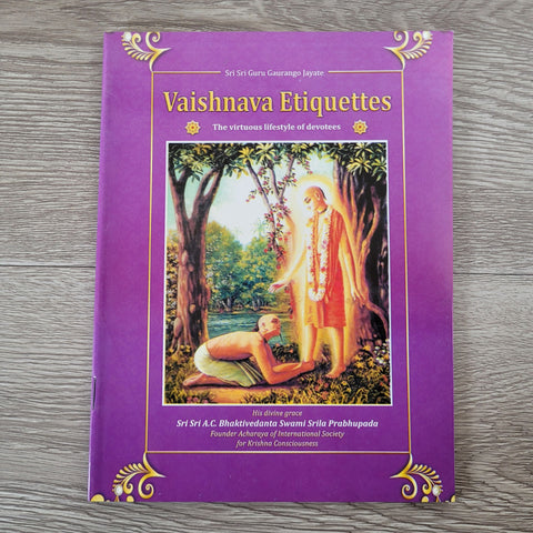 Vaishnava Etiquettes: The Virtuous Lifestyle of Devotee by Swami Prabhupada