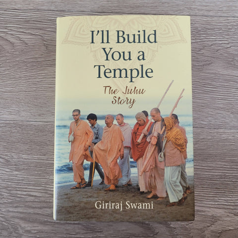 I'll Build You a Temple The Juhu Story Hardcover by Giriraj Swami NEW
