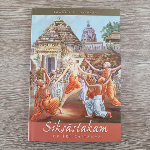 Siksastakam of Sri Caitanya by Swami B.V. Tripurari