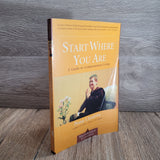 Start Where You Are: A Guide to Compassionate Living by Pema Chodron