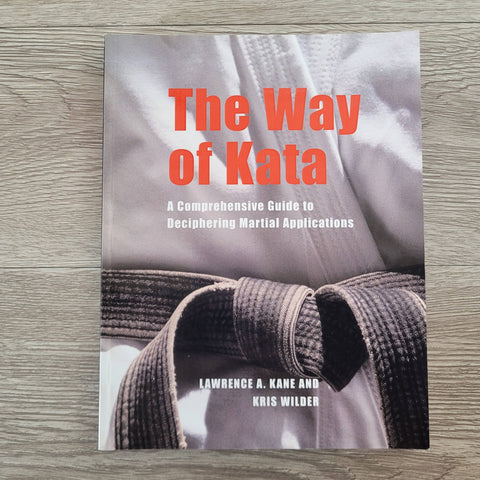 The Way of Kata by Lawrence A. Kane and Kris Wilder NEW