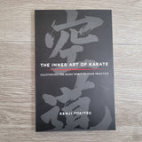 The Inner Art of Karate: Cultivating the Budo Spirit by Kenji Tokitsu